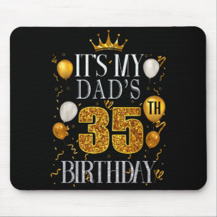 Tapis De Souris C'est les 35 ans de mon père Joyeux Anniversaire 3