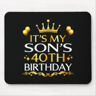 Tapis De Souris C'est les 40 ans de mon fils Joyeux Anniversaire 4