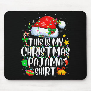 Tapis De Souris C'est ma chemise de pyjama de Noël drôle de Xmas P