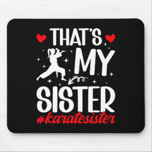 Tapis De Souris C'est ma soeur Karate Soeur Fière Karate Sis