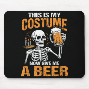 Tapis De Souris C'est Maintenant Mon Costume Donnez-Moi Une Bière