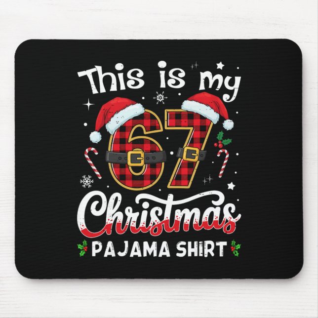 Tapis De Souris C'est mon 67 Pyjama de Noël 67 Meme Gen Alpha B (Devant)