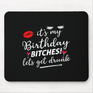 Tapis De Souris C'est mon anniversaire alors on va se saouler