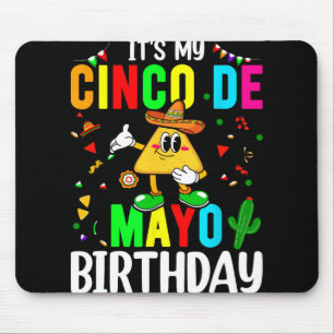 Tapis De Souris C'est mon anniversaire Cinco De Mayo drôle Cinco D