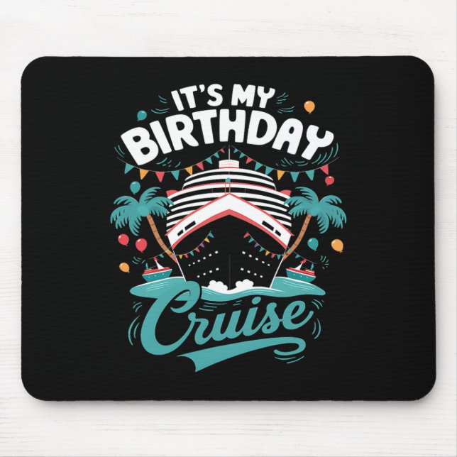 Tapis De Souris C'est mon anniversaire Croisière vacances Annivers (Devant)