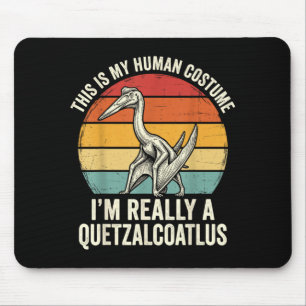 Tapis De Souris C'est Mon Déguisement Humain Je Suis Un Quetzalcoa