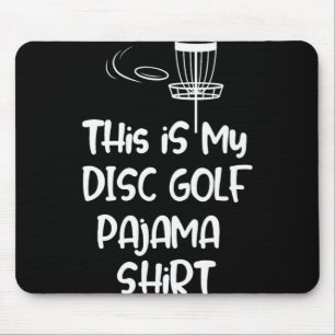 Tapis De Souris C'est mon maillot de pyjama de golf à disque, drôl