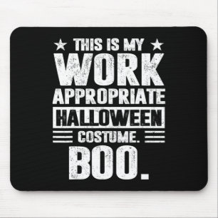 Tapis De Souris C'Est Mon Travail Costumes D'Halloween Boo Appropr