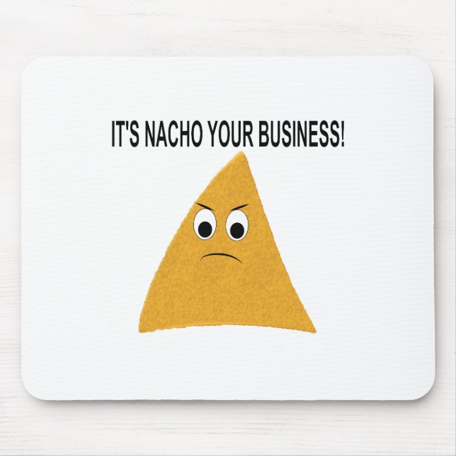 Tapis De Souris C'est Nacho Your Business (Devant)