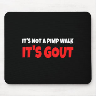 Tapis De Souris C'est Pas Une Promenade C'est La Goutte Drôle