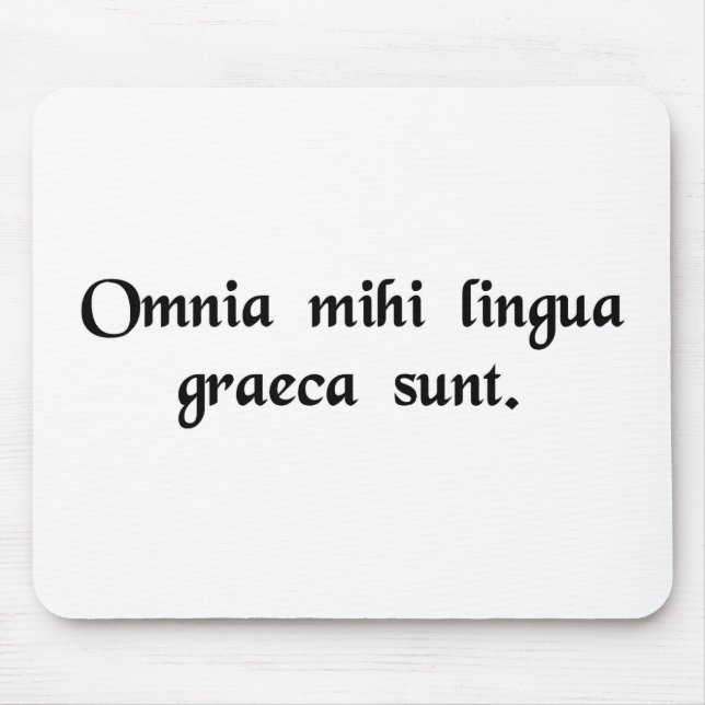 Tapis De Souris C'est tout le Grec à moi (Devant)