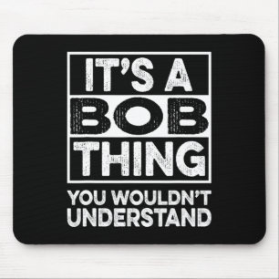 Tapis De Souris C'est une affaire de Bob que vous ne comprendriez