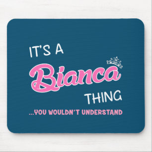 Tapis De Souris C'est une Bianca que vous ne comprendriez pas