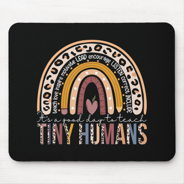 Tapis De Souris C'est une bonne journée pour enseigner Tiny Humans (Devant)