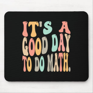 Tapis De Souris C'est une bonne journée pour faire des maths pour