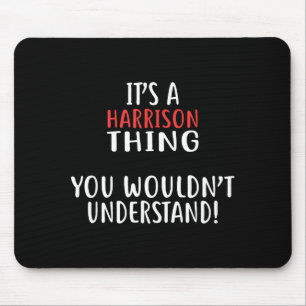 Tapis De Souris C'est une chose de Harrison T-Shirt de ville Harri