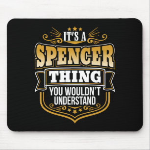 Tapis De Souris C'est une chose de Spencer que vous ne comprendrie