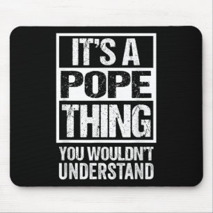 Tapis De Souris C'est une chose du pape que vous ne comprendriez p