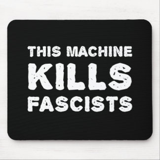 Tapis De Souris Cette machine tue des fascistes