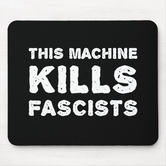 Tapis De Souris Cette machine tue des fascistes (Devant)