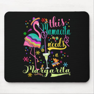 Tapis De Souris Cette Mamacita A Besoin D'Une Margarita Cinco De M