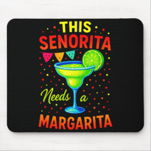 Tapis De Souris Cette senorita a besoin d'une margarita - fête cin