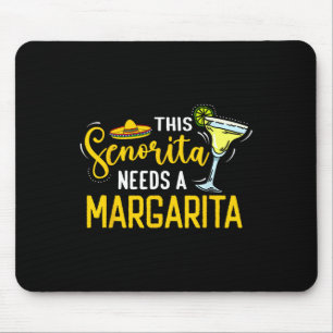 Tapis De Souris Cette Senorita A Besoin D'Une Margarita Mexico Fie