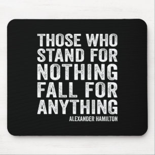 Tapis De Souris Ceux Qui Se Détiennent Pour Rien Ne Tombent Pour R