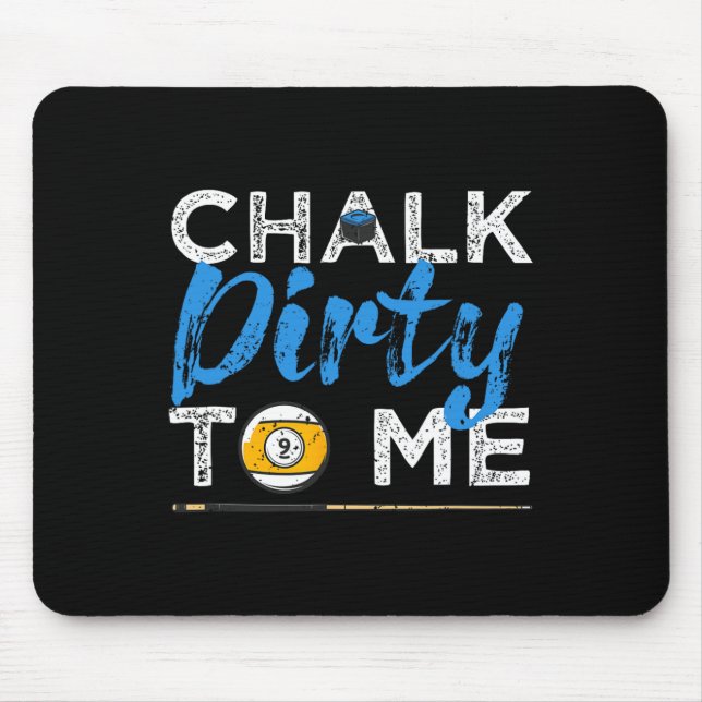 Tapis De Souris Chalk Dirty To Me Drôle Pool Player 8-ball Billard (Devant)
