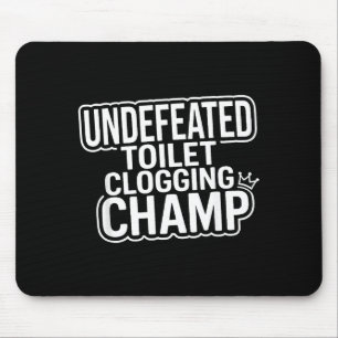 Tapis De Souris Champion de Bouchage de Toilettes Invaincu