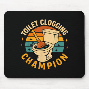Tapis De Souris Champion de l'obstruction des toilettes Drôle de b