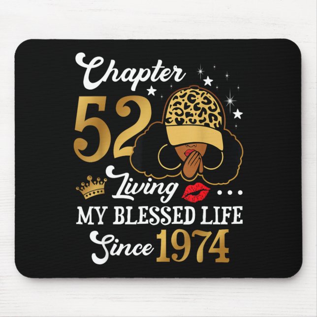Tapis De Souris Chapter 52 Living My Blessed Life Since 1974 Afro  (Devant)