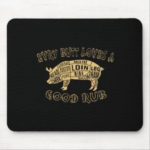 Tapis De Souris Chaque Butt Aime Mérite Un Bon Rub Bbq Pork Humo