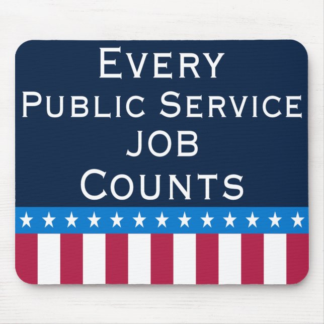 Tapis De Souris Chaque emploi dans la fonction publique compte - (Devant)