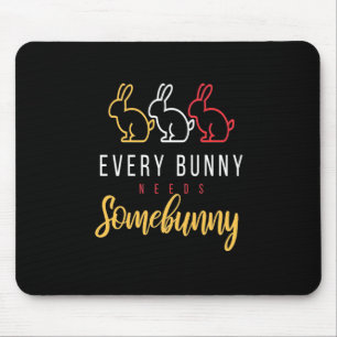 Tapis De Souris Chaque Lapin A Besoin De Lapin