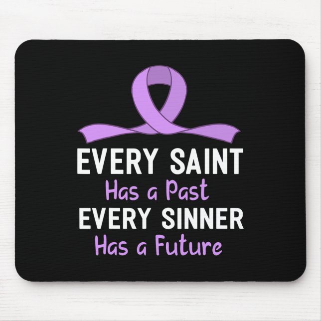 Tapis De Souris Chaque Saint A Un Passé Chaque Sinner A Un Avenir (Devant)