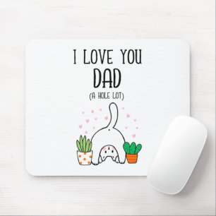 Tapis De Souris Chat Drôle Je T'Aime Papa Un Trou Beaucoup