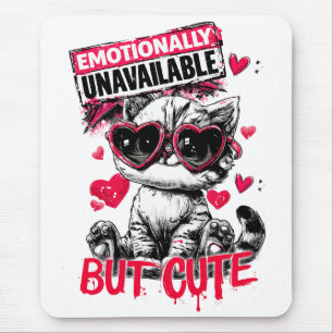 Tapis De Souris Chat émotionnellement indisponible mais mignon ave