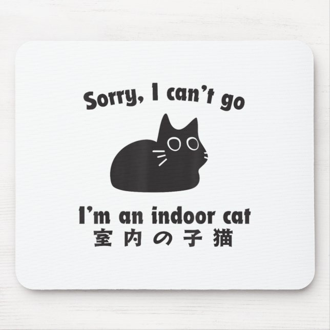 Tapis De Souris Chat Intérieur Excusez Funny Kitten Je Reste À La  (Devant)