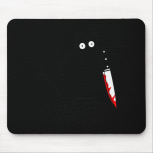 Tapis De Souris Chat Quoi_ Drôle Chat Noir Chat Meurtrier Avec Cou