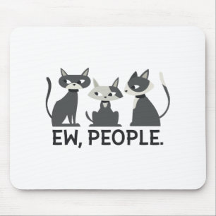 Tapis De Souris Chats, Ew, People