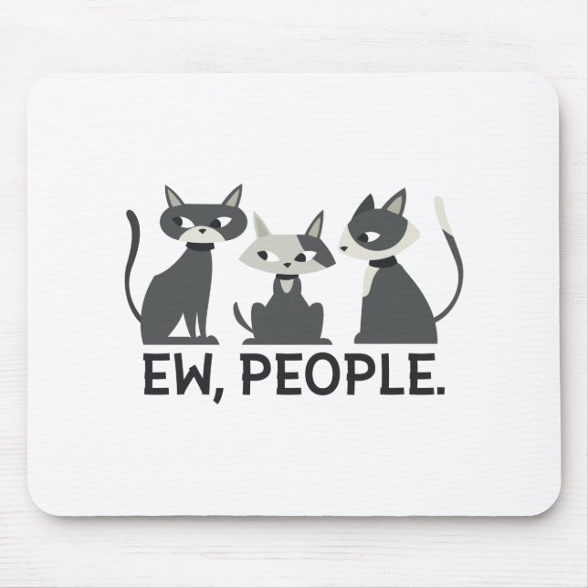 Tapis De Souris Chats, Ew, People (Devant)