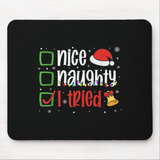 Tapis De Souris Chemise de Noël drôle Nice Naughty J'ai essayé Vac