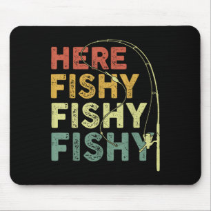 Tapis De Souris Chemise de pêche Ici-poisson Drôle B Poisson Papa