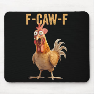 Tapis De Souris Chemise F-caw-f Humour de poulet Citation inapprop
