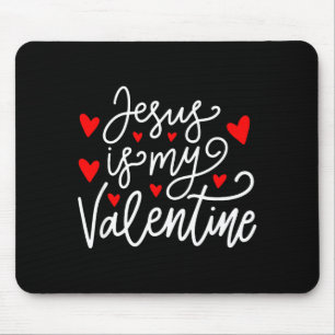 Tapis De Souris Chemise Jésus est mon Saint-Valentin Cadeau de la