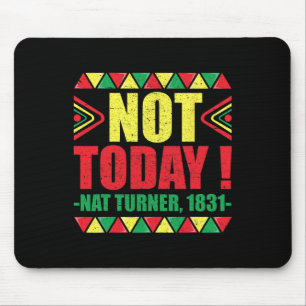 Tapis De Souris Chemise Mois de l'histoire des Noirs Pas aujourd'h