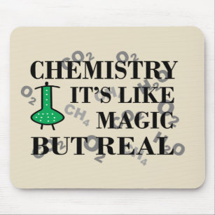 Tapis De Souris chemistry is like magic but real