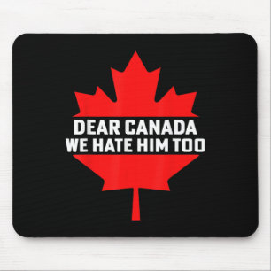 Tapis De Souris Cher Canada, Nous Le Détestons De Manifestation Po