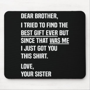 Tapis De Souris Cher frère Citation Drôle Humour de frère et sœur 